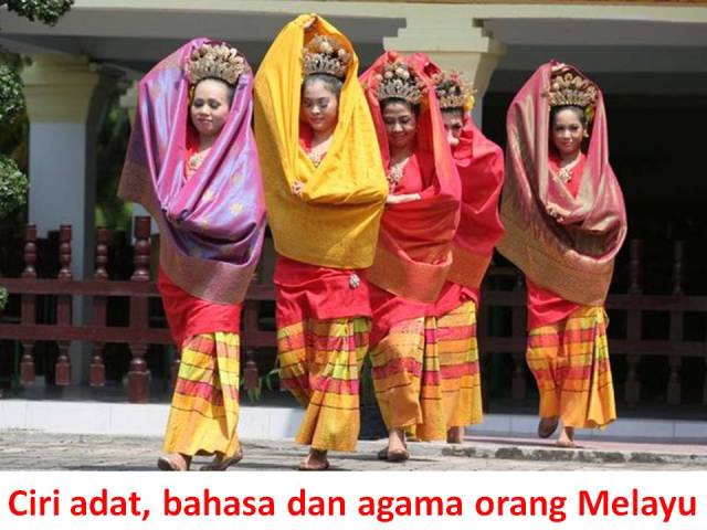 Ciri adat, bahasa dan agama orang Melayu